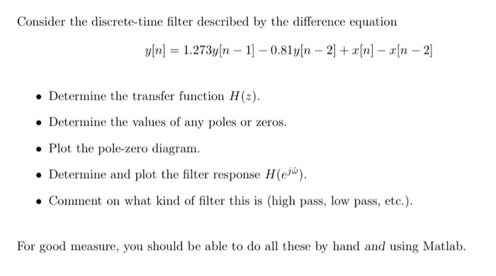 Solved Consider The Discrete Time Filter Described By The Chegg Com