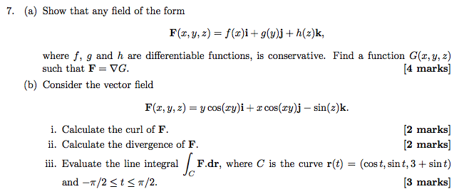 Solved 7 A Show That Any Field Of The Form F X Y Z Chegg Com