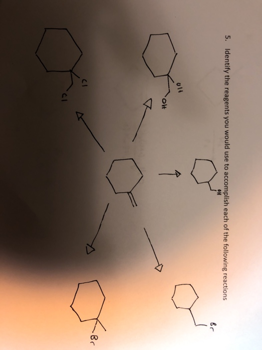 5. Identify the reagents you would use to accomplish each of the following reactions cl cI