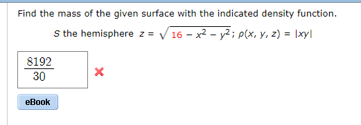 Solved Find The Mass Of The Given Surface With The Indica Chegg Com