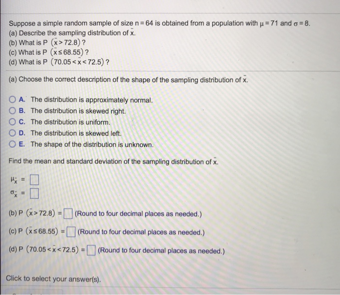 Solved Suppose A Simple Random Sample Of Size N 64 Is O Chegg Com