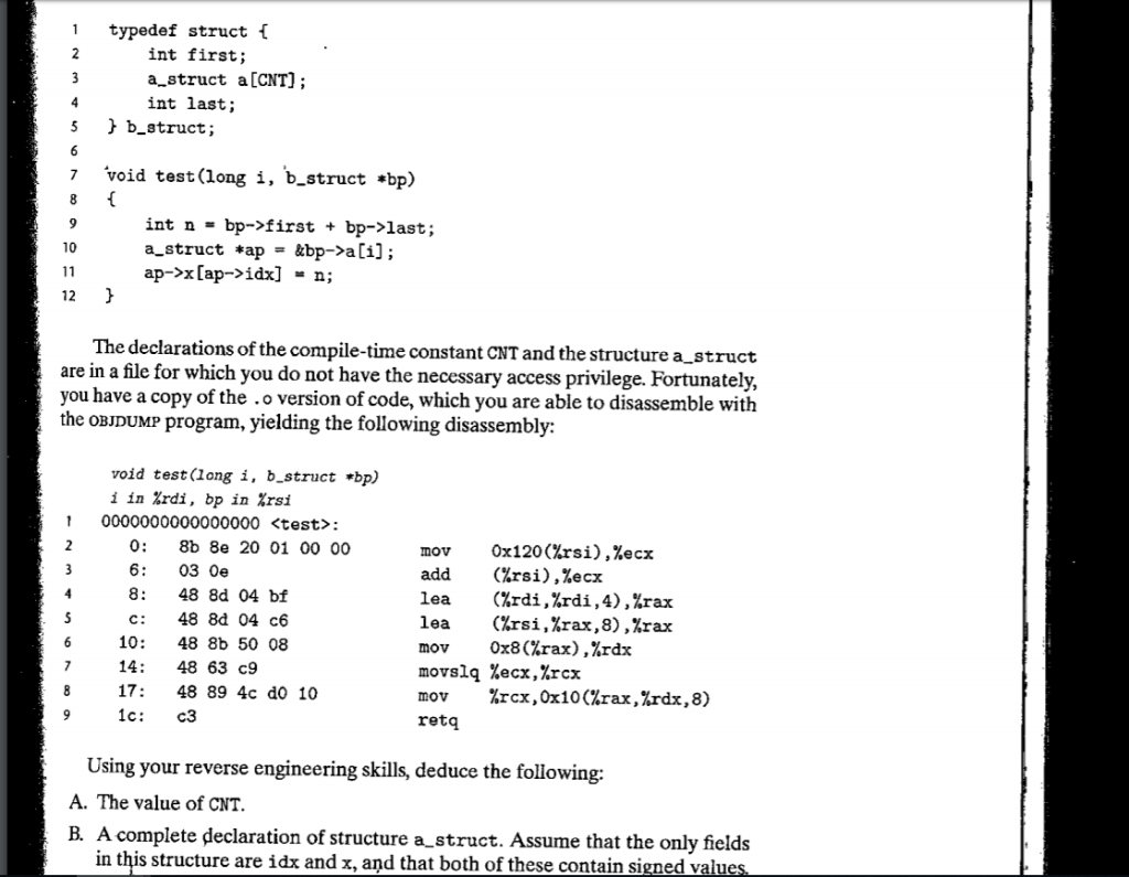 1 typedef struct f int first; a struct a[CNT]; int last; 5 b_struct; 7 void test (long i, b_struct .bp) int n - bp->first + b