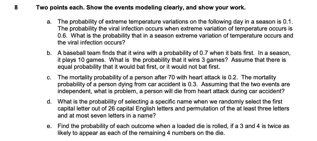 Two points each. Show the events modeling clearly, and show your work. 8 The probability of extreme temperature variations on