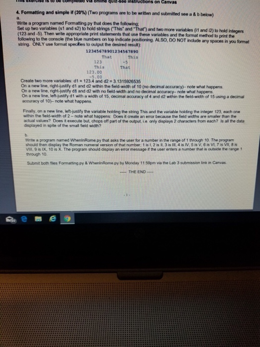 00 instructions on Canvas 4, Formatting and simple if (20%) (Two programs are to be written and submitted see a & b below) a.