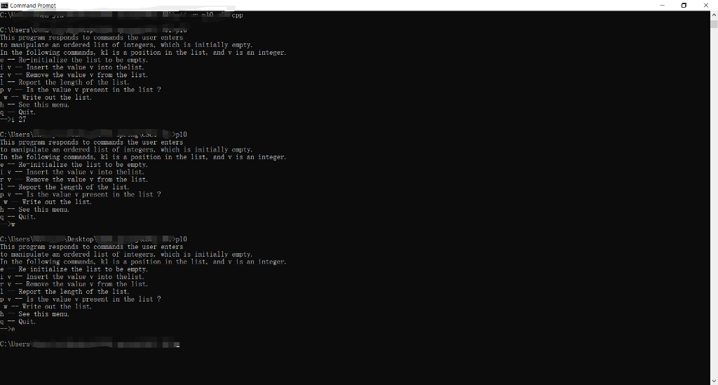 1 Command Promct C: Users This program responds to commands the user enters to manipulate an ordered list of integers, which