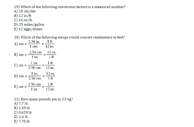 Solved 19 Which Of The Following Conversion Factors Is A Chegg