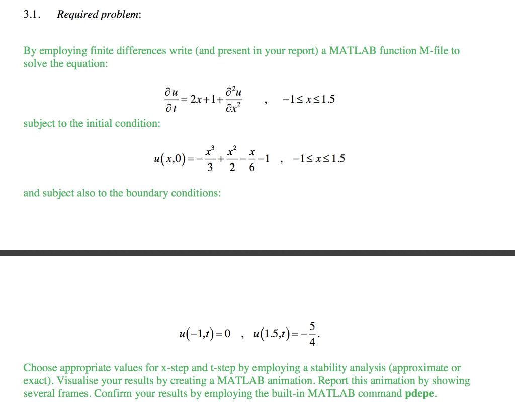 3.1. Required problem: By employing finite differences write (and present in your report) a MATLAB function M-file to solve t