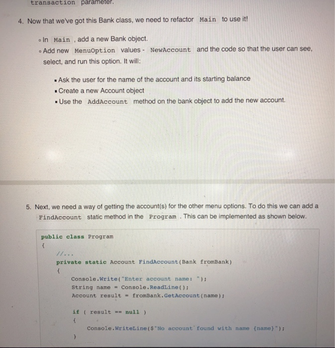 transaction páráméter to use it! 4. Now that weve got this Bank class, we need to refactor Main o In Main , add a new Bank o