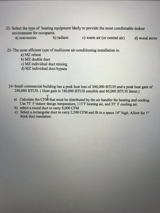Solved 22 Select The Type Of Heating Equipment Likely To