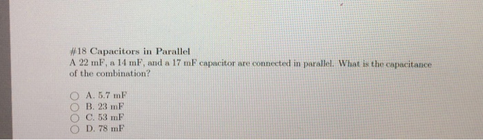 A 22 Mf A 14 Mf And A 17 Mf Capacitor Are Connected Chegg Com