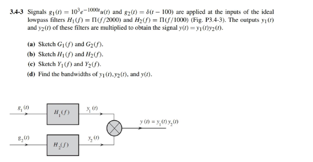 Solved 3.4-3 Signals g1 (t) = 10³e-1000tu(t) and g2 (t) =