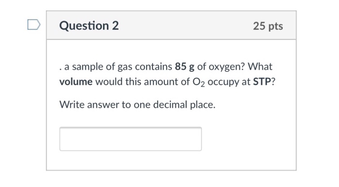 Solved Question 2 25 Pts A Sample Of Gas Contains 85 G