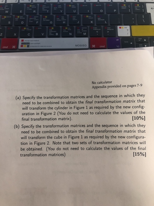 MOsISO No calculator Appendix provided on pages 7-9 (a) Specify the transformation matrices and the sequence in which they ne