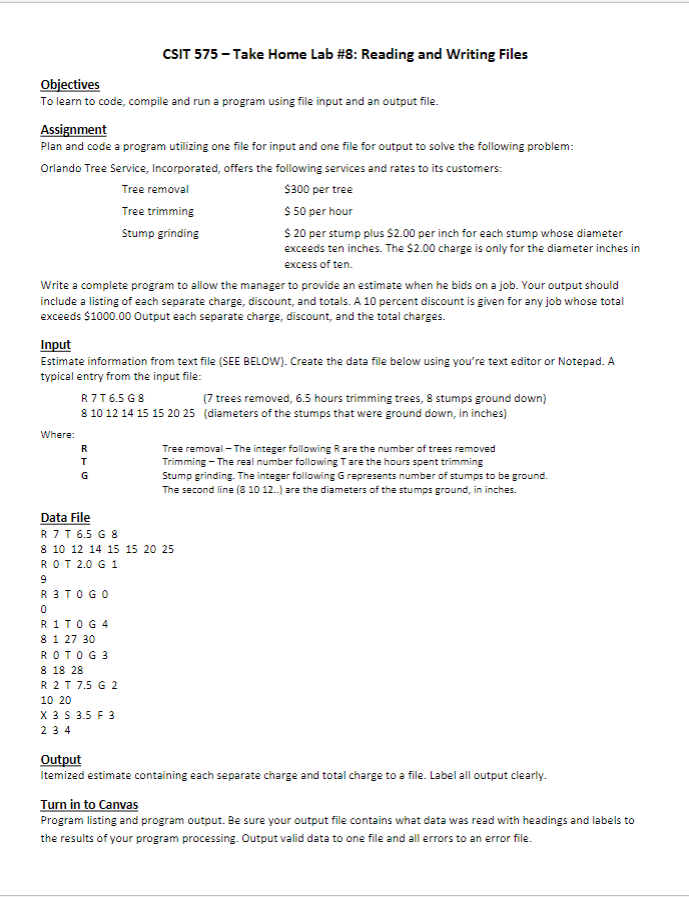 CSIT 575-Take Home Lab #8: Reading and Writing Files Objectives To learn to code, compile and run a program using file input