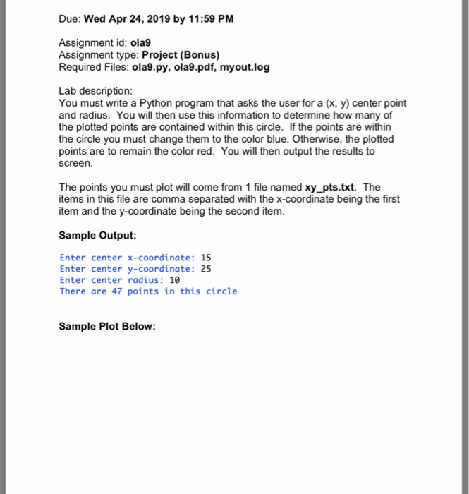 Due: Wed Apr 24, 2019 by 11:59 PM Assignment id: ola9 Assignment type: Project (Bonus) Required Files: ola9.py, ola9.pdf, myo