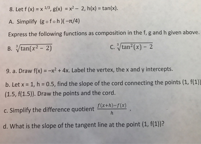 Solved Let F X X 1 3 G X X 2 2 H X Tan X S Chegg Com