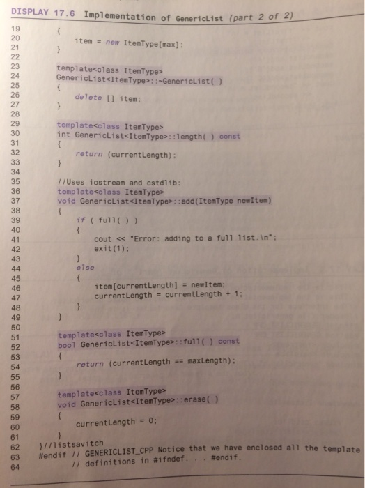 DISPLAY 17.6 Implementation of Genericlist (part 2 of 2) 19 20 21 item new ItemType [max]; 23 24 25 26 27 28 29 30 31 32 temp