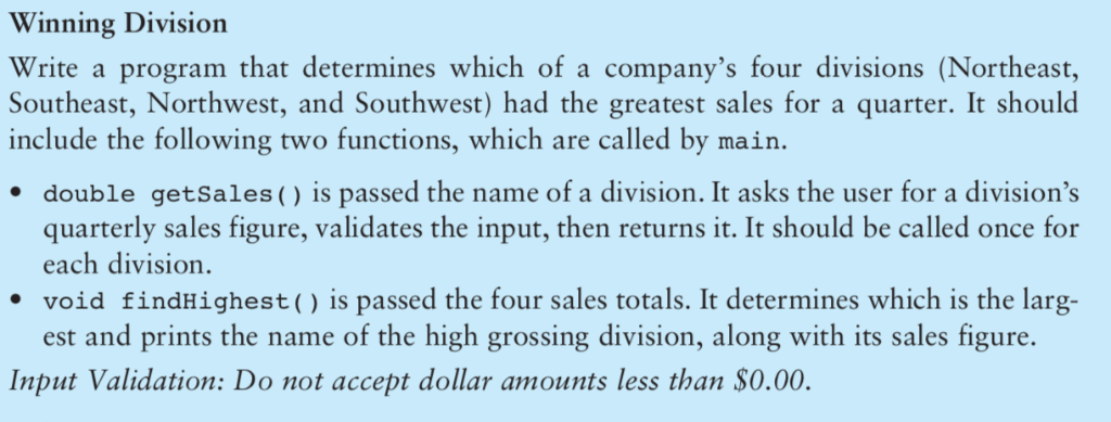 Winning Division Write a program that determines which of a companys four divisions (Northeast, Southeast, Northwest, and So