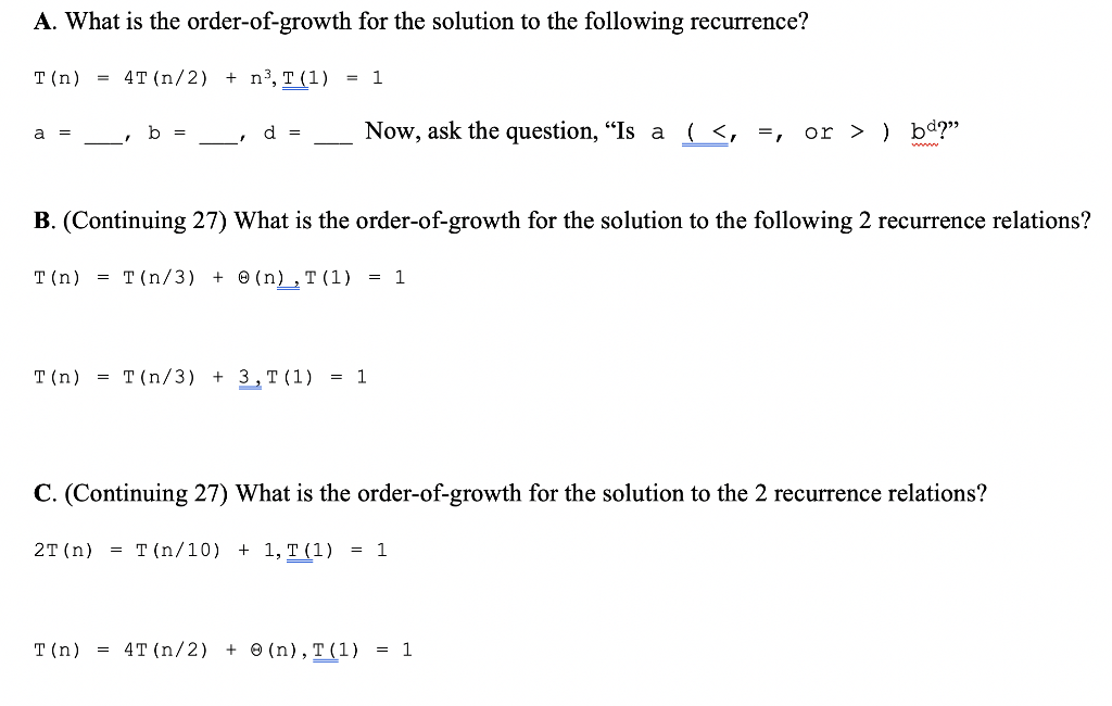 Solved A What Is The Order Of Growth For The Solution To Chegg Com