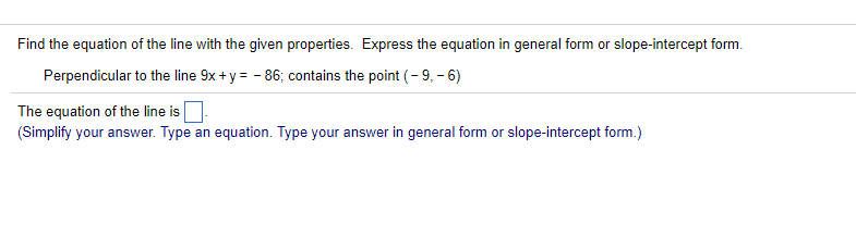 intercept form to general form
Solved: Find The Equation Of The Line With The Given Prope ... intercept form to general form
Solved: Find The Equation Of The Line With The Given Prope ...