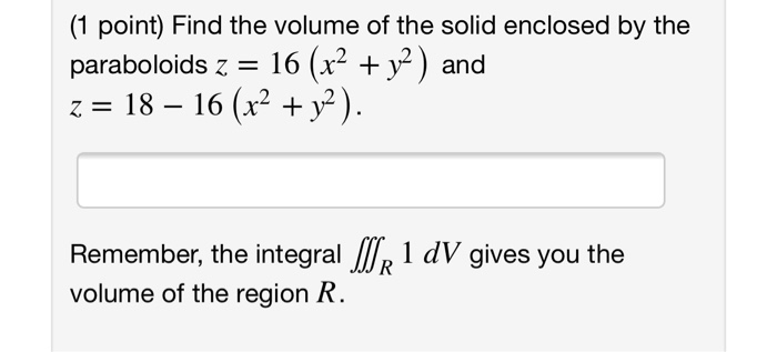 Solved 1 Point Find The Volume Of The Solid Enclosed By Chegg Com