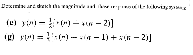 Solved Determine And Sketch The Magnitude And Phase Respo Chegg Com