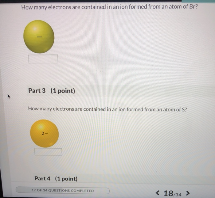 Solved Given The Ion Of A Specific Atom, Identify The Num