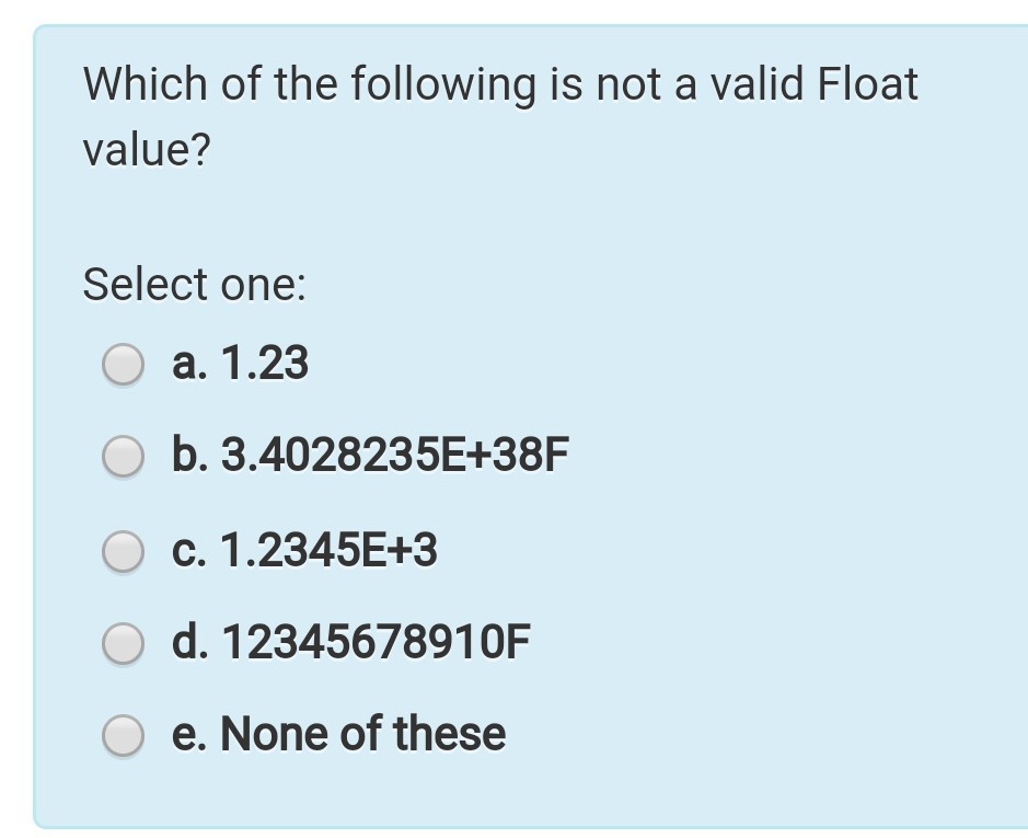 SOLVED: Which of the following is not a valid Float value? Select