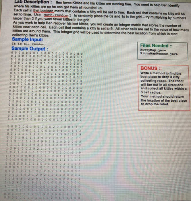 Description: Lab Ben loves Kitties and his kitties are running free. You need to help Ben identily o,matrix that contains a k