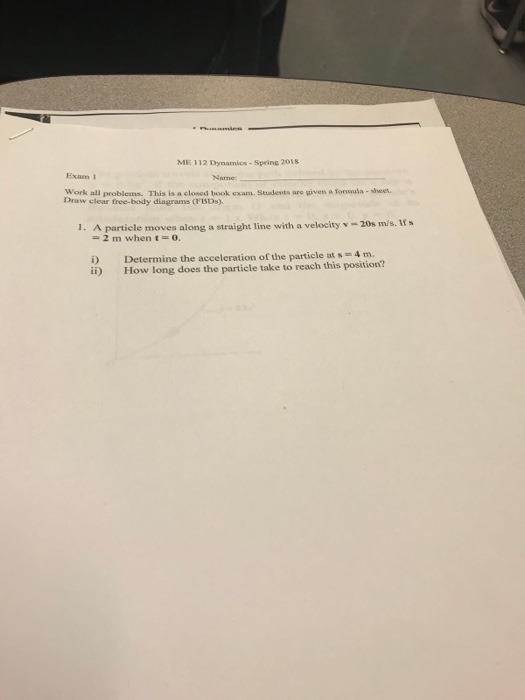 Solved: ME 112 Dynamics- Spring 2018 Exam 1 Name Work All ... | Chegg.com