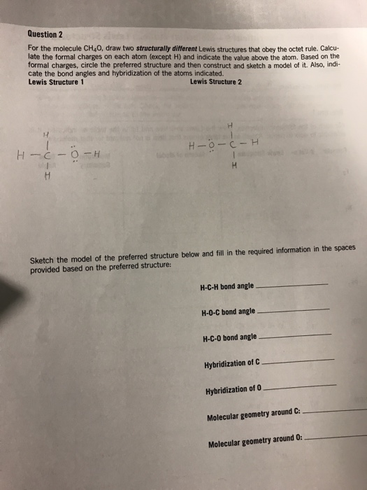 Solved Question 2 For The Molecule Ch40 Draw Two Structu Chegg Com
