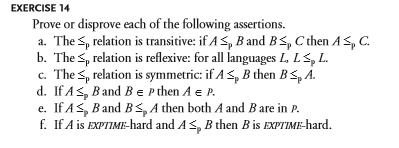 EXERCISE 14 Prove or disprove each of the following assertions a. The Sp relation is transitive: if A B and Bs C then ASp C L