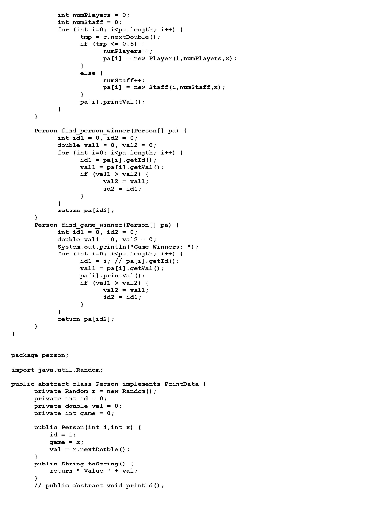 int numPlayers0 int numstaff0 for (int i-0; i<pa.length; i++) I tmp = r.nextDouble() ; if (trp <= 0.5) numPlayerst+ pa [1] =