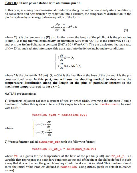 PART B: Outside power station with aluminum pin fin In this case, assuming one-dimensional conduction along the x-direction,