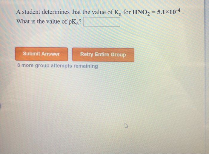 Solved A Student Determines That The Value Of Ka For HNO2