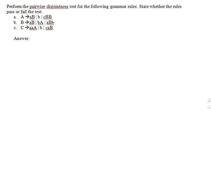 Perform the pairwise disjointness test for the following grammar rules. State whether the rules pass or fail the test. Answer