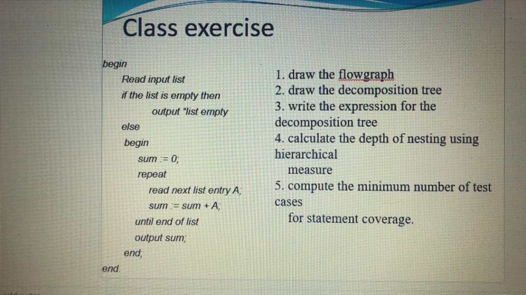 Class exercise begin 1. draw the flowgraph 2. draw the decomposition tree 3, write the expression for the decomposition tree