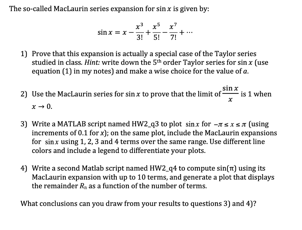 Solved The So Called Maclaurin Series Expansion For Sin X Chegg Com