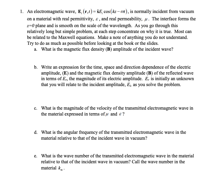 Solved 1 An Electromagnetic Wave E R T E Cos Kz I Chegg Com