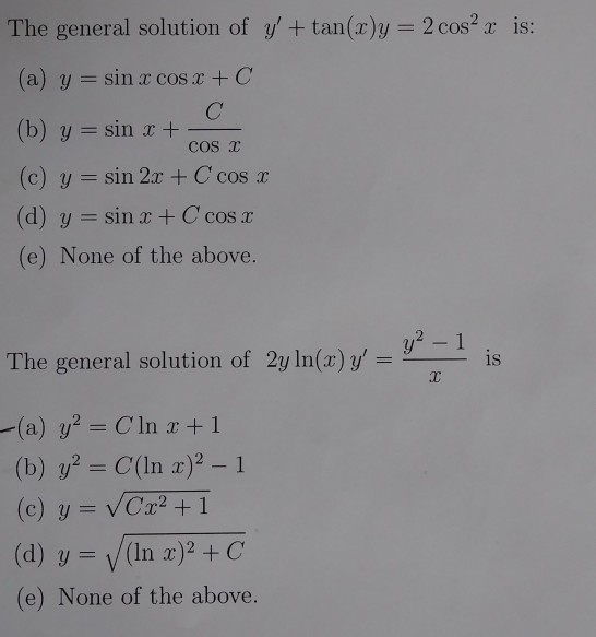 Solved The General Solution Of Y Tan X Y 2 Cos2 Is A Chegg Com