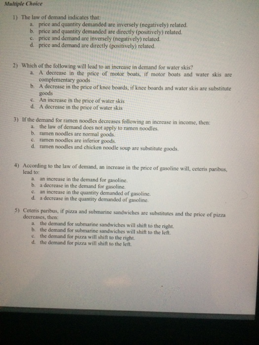 Solved Multiple Choice 1 The Law Of Demand Indicates That Chegg Com