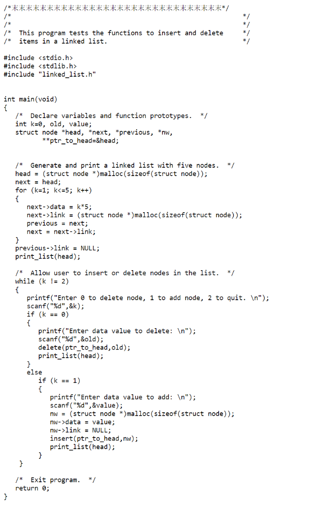 /*末末末末末末末末末末末末末末末末末末末末末末末末末末末末末末*/ *This program tests the functions to insert and delete /*items in a linked list. #include