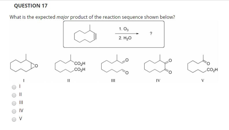 Solved QUESTION 17 What S The Expected Major Productof Th