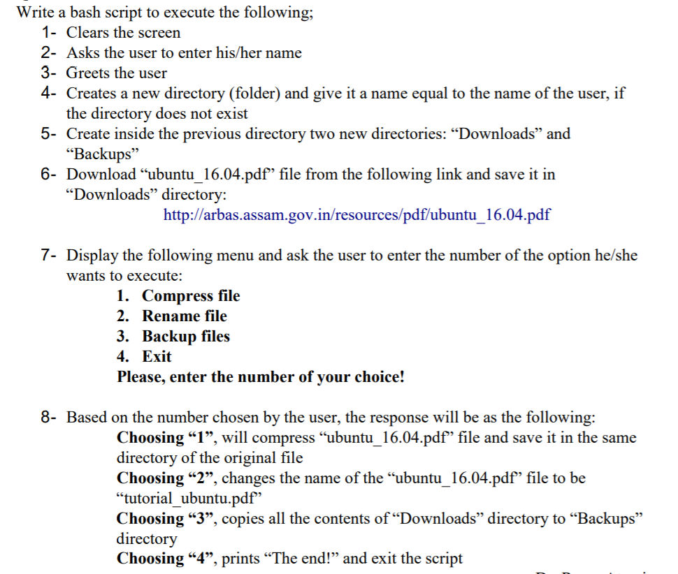 Write a bash script to execute the following;, 1- Clears the screen 2- Asks the user to enter his/her name 3- Greets the user