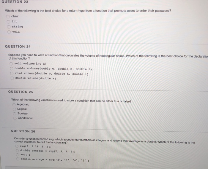 QUESTION 23 Which of the following is the best choice for a return type from a function that prompts users to enter their pas