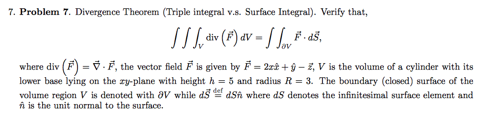 Solved 7 Problem 7 Divergence Theorem Triple Integral Chegg Com