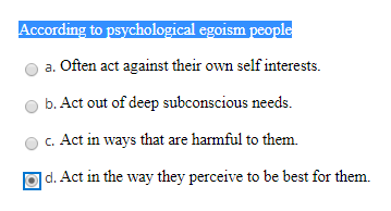 solved according to psychological egoism peopl a often a psychological egoism