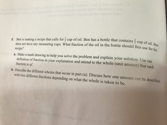 Solved Ben Is Making A Recipe That Calls For 13 Cup Of O