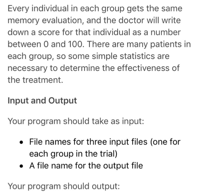 Every individual in each group gets the same memory evaluation, and the doctor will write down a score for that individual as