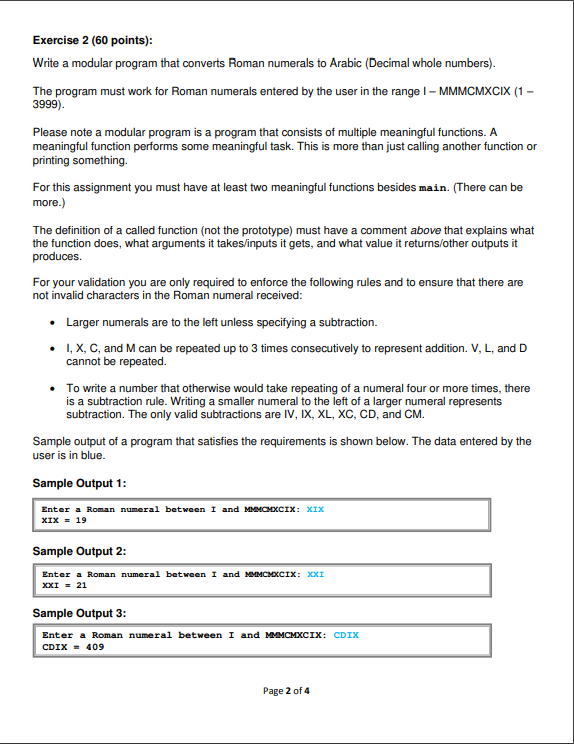 Exercise 2 (60 points): Write a modular program that converts Roman numerals to Arabic (Decimal whole numbers) The program mu